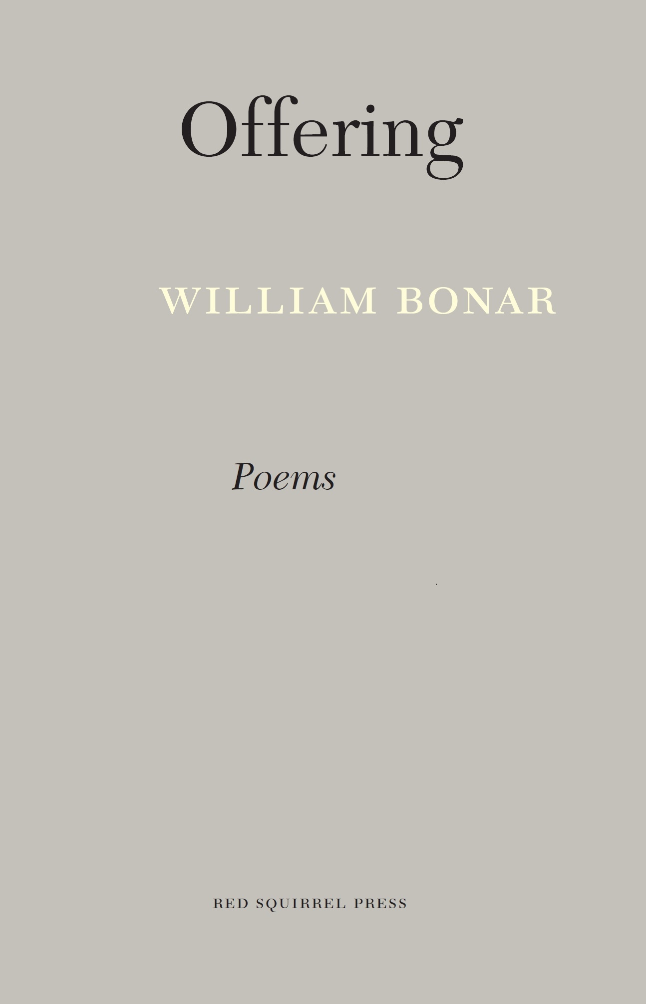 “TAKING OUR TIME”: POEMS FROM WILLIAM BONAR’S NEW PAMPHLET, ‘OFFERING’