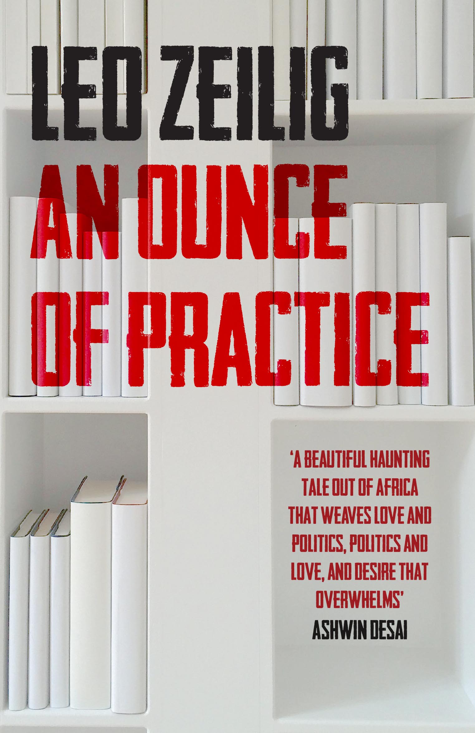 NO HONOURABLE GODDAMN STEREOTYPES HERE: ‘An Ounce of Practice’ by Leo Zeilig